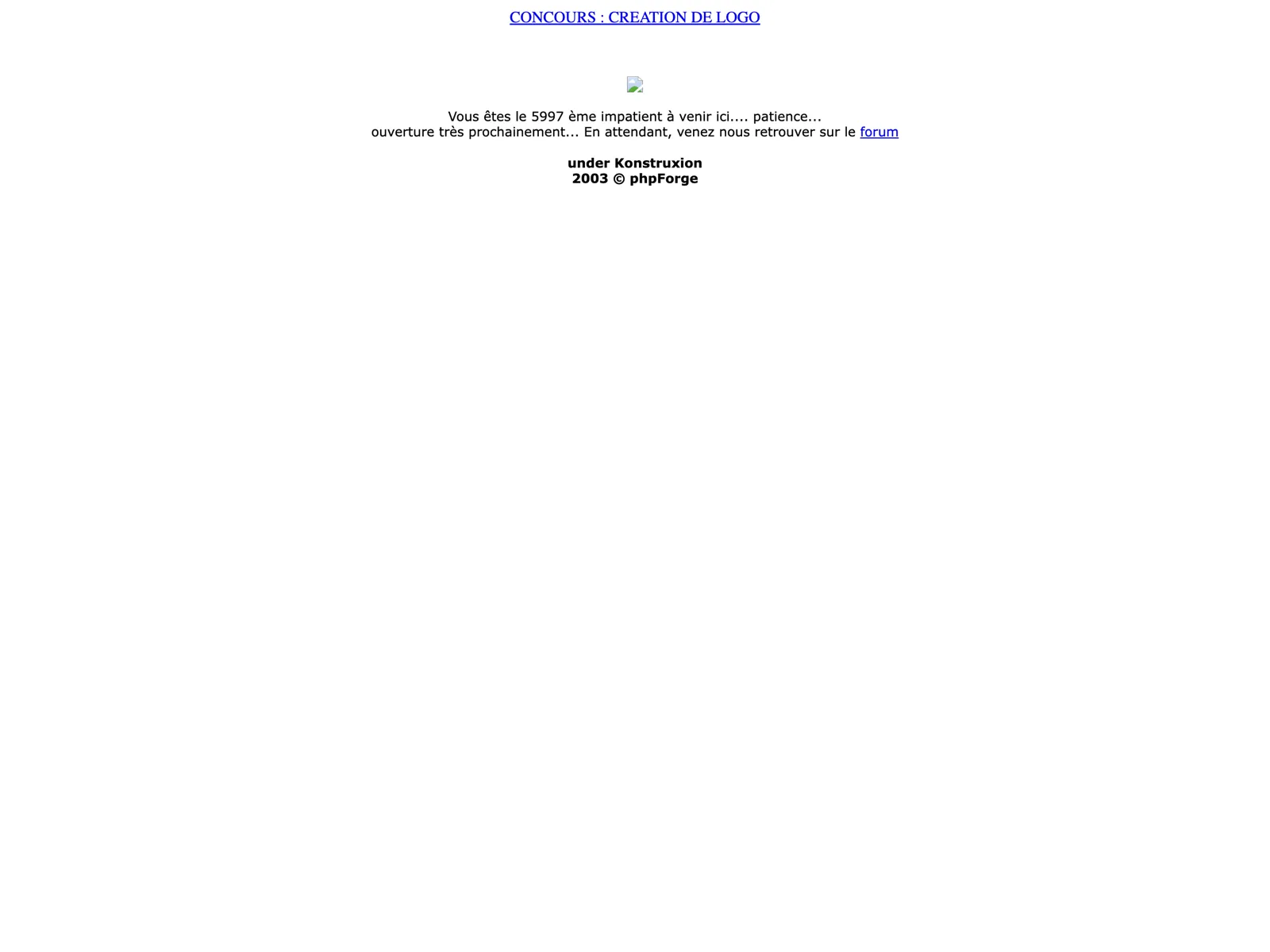 php-forge.com in April 2004, announcing version 3, a logo design contest and an opening 'very soon' that never came